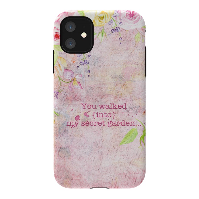 iPhone 11 StrongFit You Walked into my secret garden  by  Utart