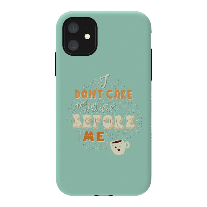 iPhone 11 StrongFit I don't care how many you had before me, funny coffee design by Jelena Obradovic
