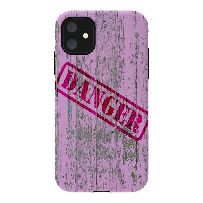 iPhone 11 StrongFit Pink Danger Sign On Old Wooden Planks by Andrea Haase