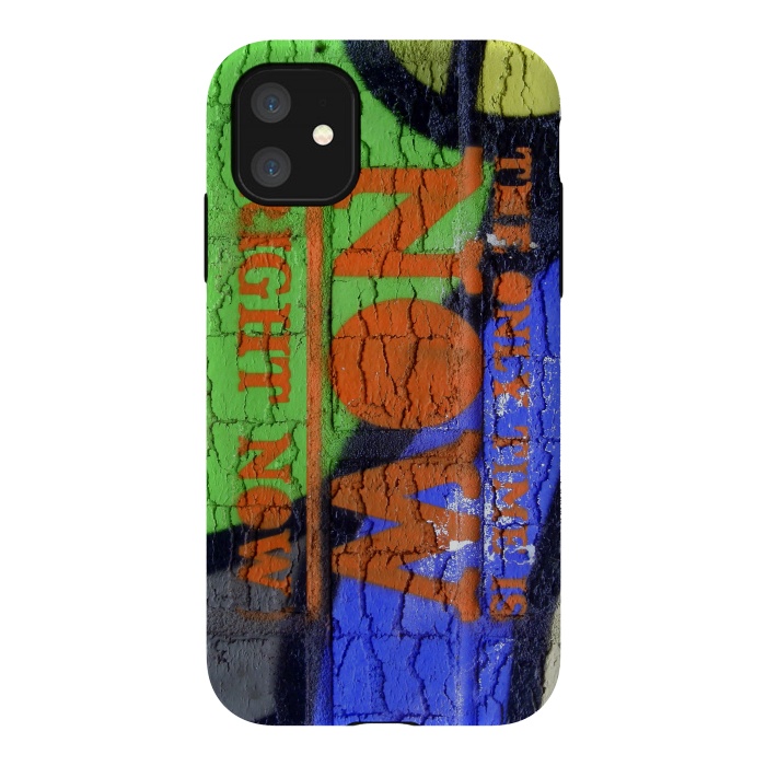 iPhone 11 StrongFit The Only Time Is Now Graffiti by Andrea Haase