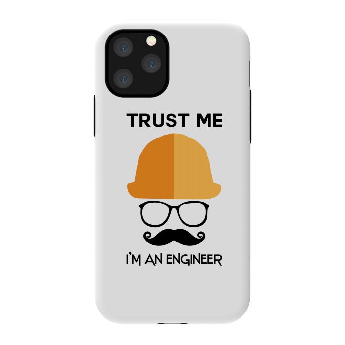 iPhone 11 Pro StrongFit trust me im an engineer by TMSarts