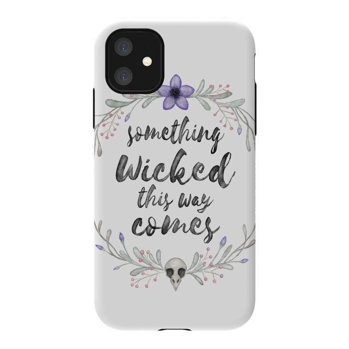 iPhone 11 StrongFit Something wicked by Laura Nagel