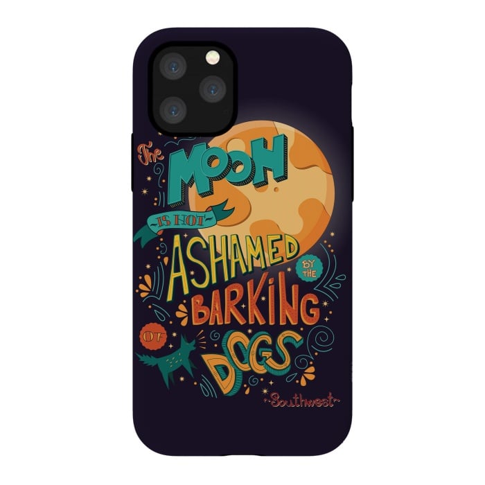 iPhone 11 Pro StrongFit The moon is not ashamed by the barking of dogs by Jelena Obradovic