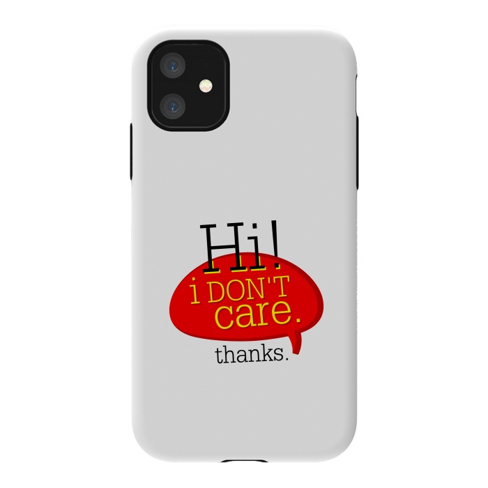 iPhone 11 StrongFit hi i dont care thanks by TMSarts
