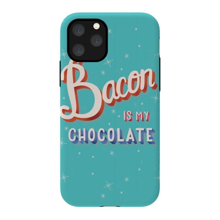 iPhone 11 Pro StrongFit Bacon is my chocolate hand lettering typography modern poster design by Jelena Obradovic
