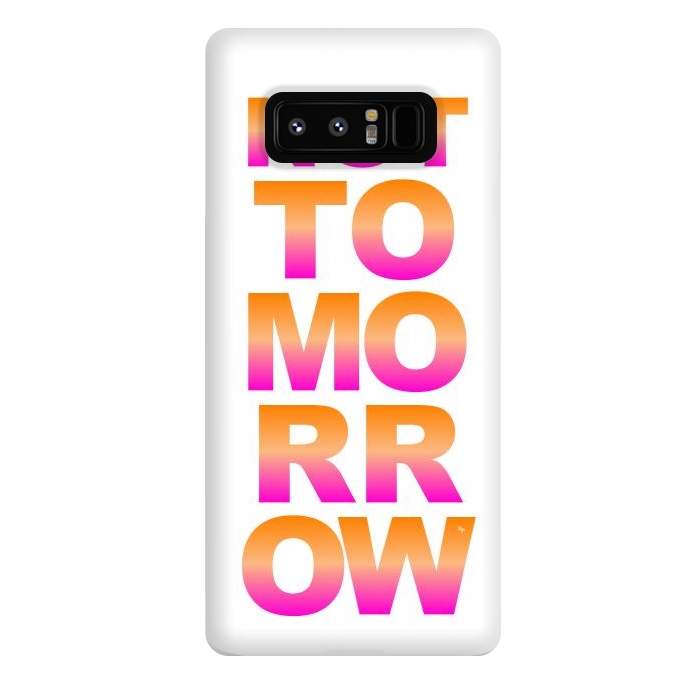 Galaxy Note 8 StrongFit Not tomorrow by Martina