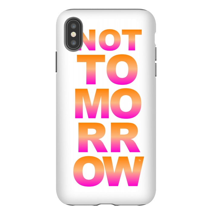 iPhone Xs Max StrongFit Not tomorrow by Martina