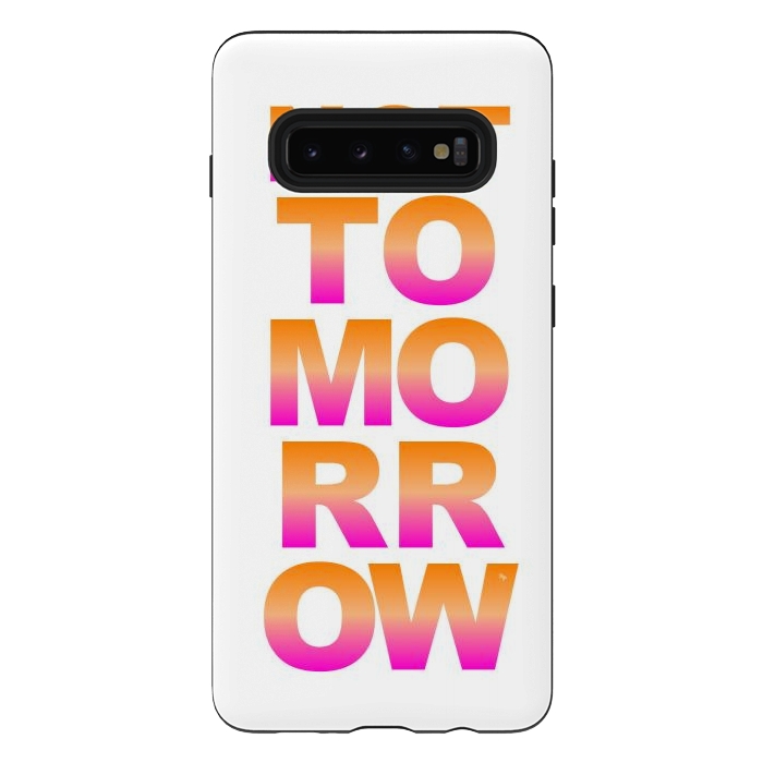 Galaxy S10 plus StrongFit Not tomorrow by Martina