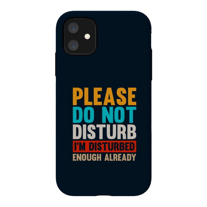 iPhone 11 StrongFit please do not disturb by TMSarts