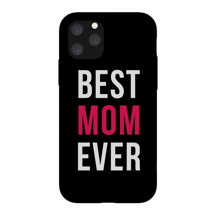 iPhone 11 Pro StrongFit Best Mom Ever by Dhruv Narelia