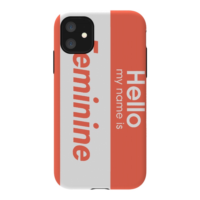 iPhone 11 StrongFit Hello My Name is Feminine by Michael Cheung