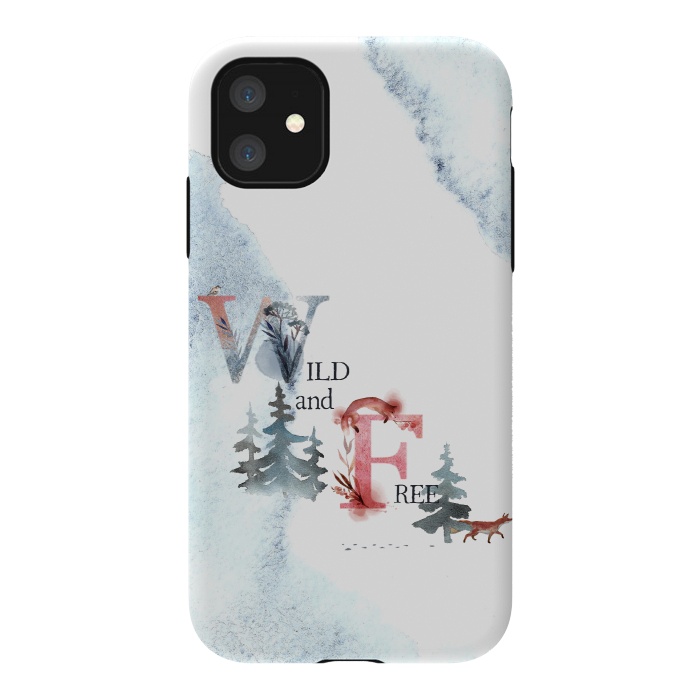 iPhone 11 StrongFit Wild and free by  Utart