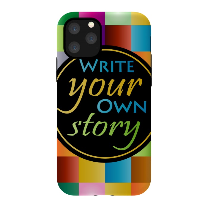 iPhone 11 Pro StrongFit WRITE YOUR OWN STORY by MALLIKA