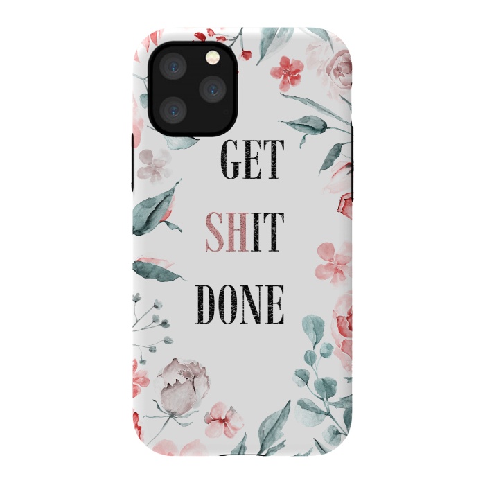 iPhone 11 Pro StrongFit Get shit done - floral  by  Utart