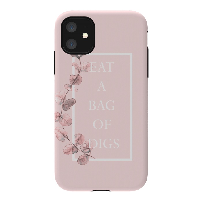iPhone 11 StrongFit eat a bag of digs - with pink blush eucalyptus branch by  Utart