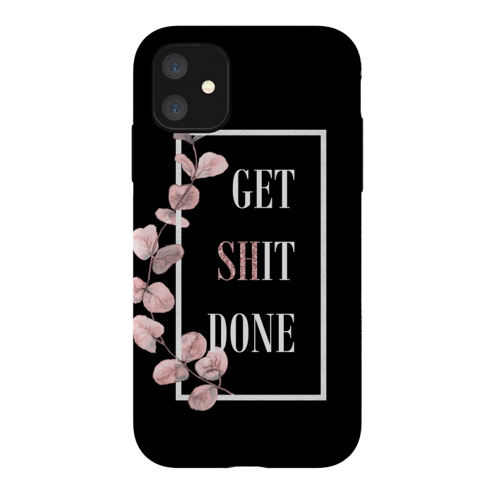 iPhone 11 StrongFit Get shit done - with pink blush eucalyptus branch on black by  Utart