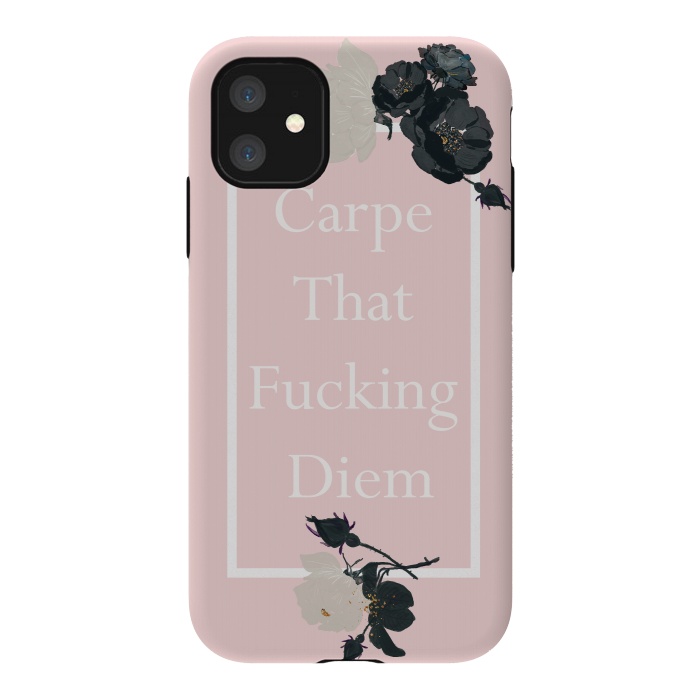 iPhone 11 StrongFit Carpe that fucking diem  - pink floral by  Utart