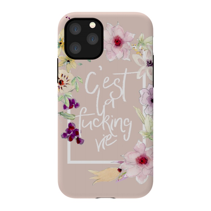 iPhone 11 Pro StrongFit C'est la fucking vie - floral blush by  Utart