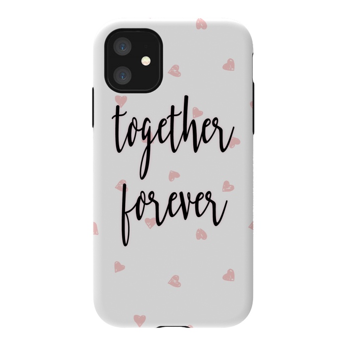 iPhone 11 StrongFit Together Forever by Martina