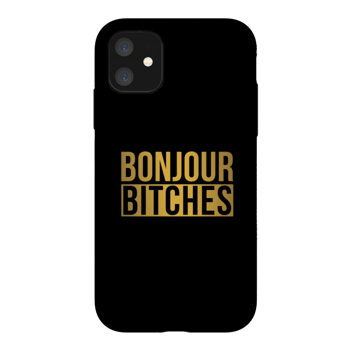 iPhone 11 StrongFit Bonjour Bitches by Dhruv Narelia