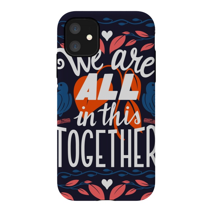 iPhone 11 StrongFit We Are All In This Together by Jelena Obradovic