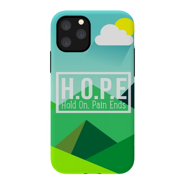 iPhone 11 Pro StrongFit HOPE - Hold On Pain Ends by Dhruv Narelia