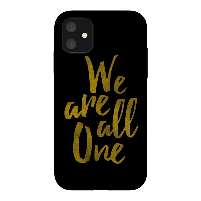 iPhone 11 StrongFit We Are All One by Majoih