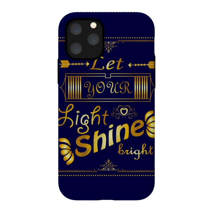 iPhone 11 Pro StrongFit let your light shine bright by MALLIKA