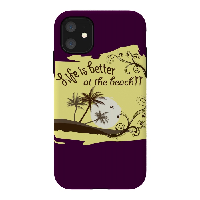 iPhone 11 StrongFit LIFE IS BETTER AT THE BEACH!! by MALLIKA