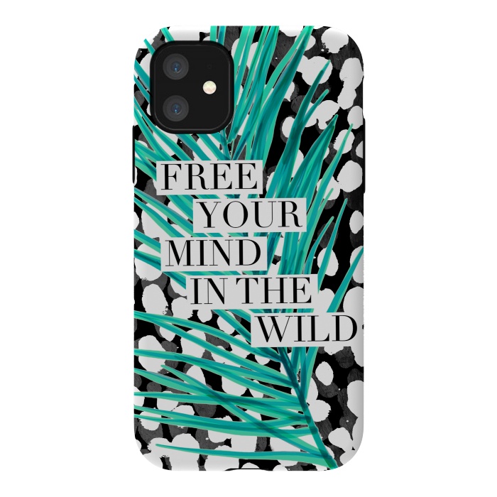 iPhone 11 StrongFit Free your mind - tropical typography graphic by Oana 