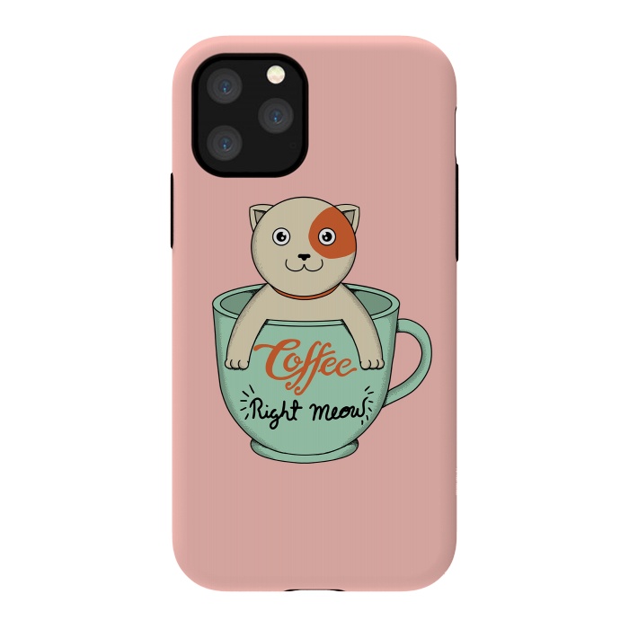 iPhone 11 Pro StrongFit Coffee right meow pink by Coffee Man