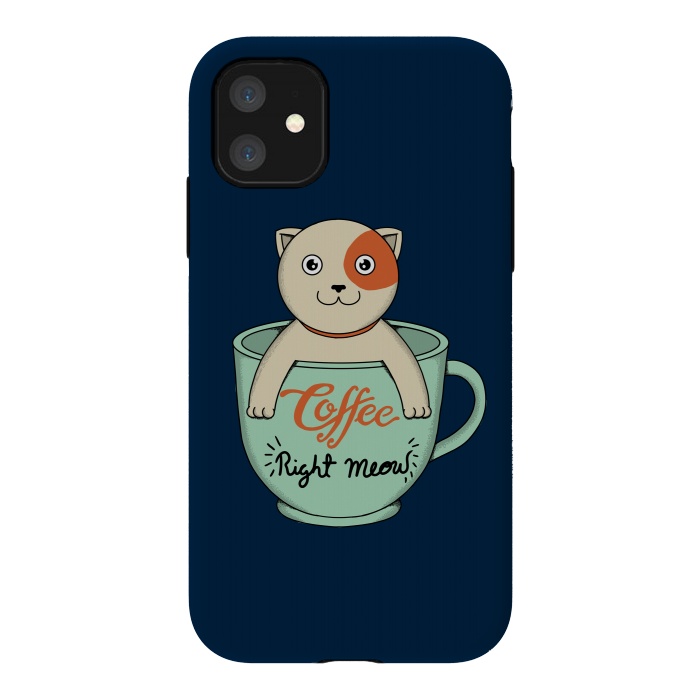 iPhone 11 StrongFit Coffee Right Meow by Coffee Man