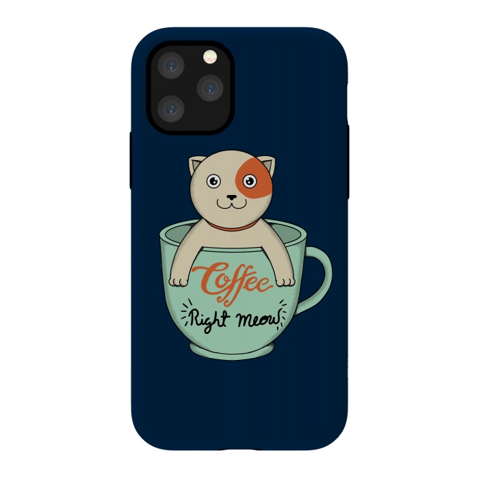 iPhone 11 Pro StrongFit Coffee Right Meow by Coffee Man