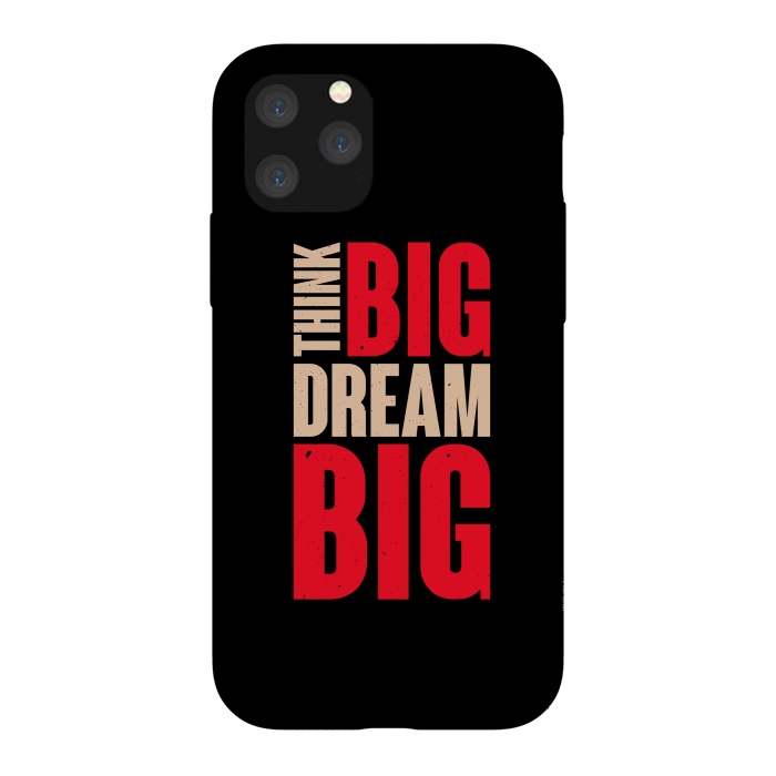 iPhone 11 Pro StrongFit think big dream big by TMSarts