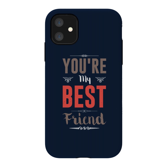 iPhone 11 StrongFit youre my best friend by TMSarts