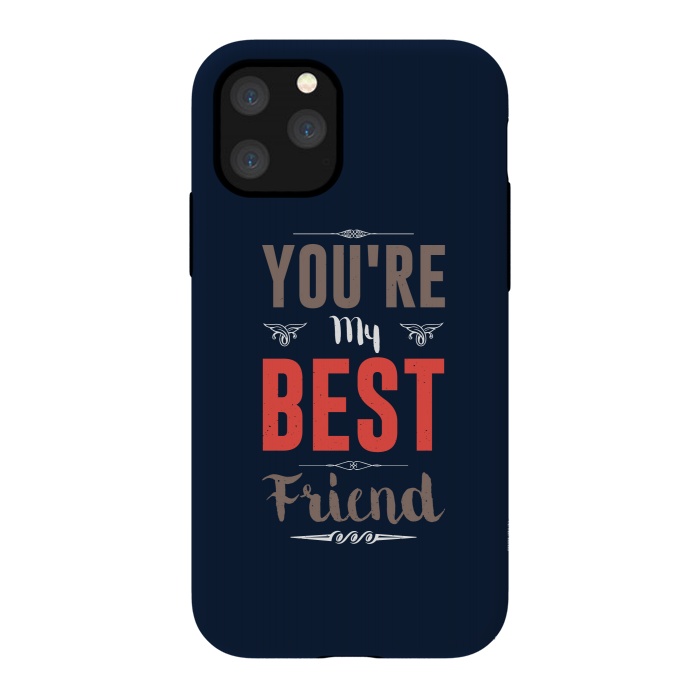 iPhone 11 Pro StrongFit youre my best friend by TMSarts