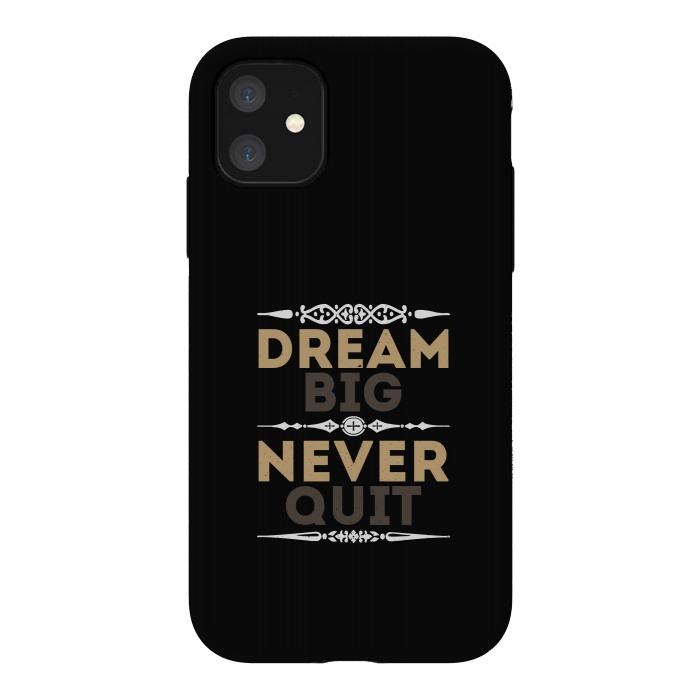 iPhone 11 StrongFit dream big never quit by TMSarts