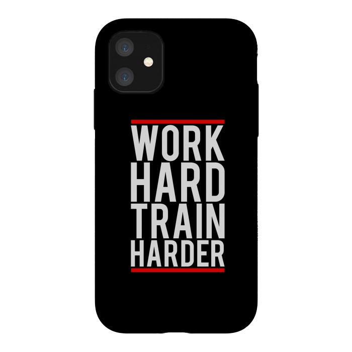 iPhone 11 StrongFit work hard train harder by TMSarts