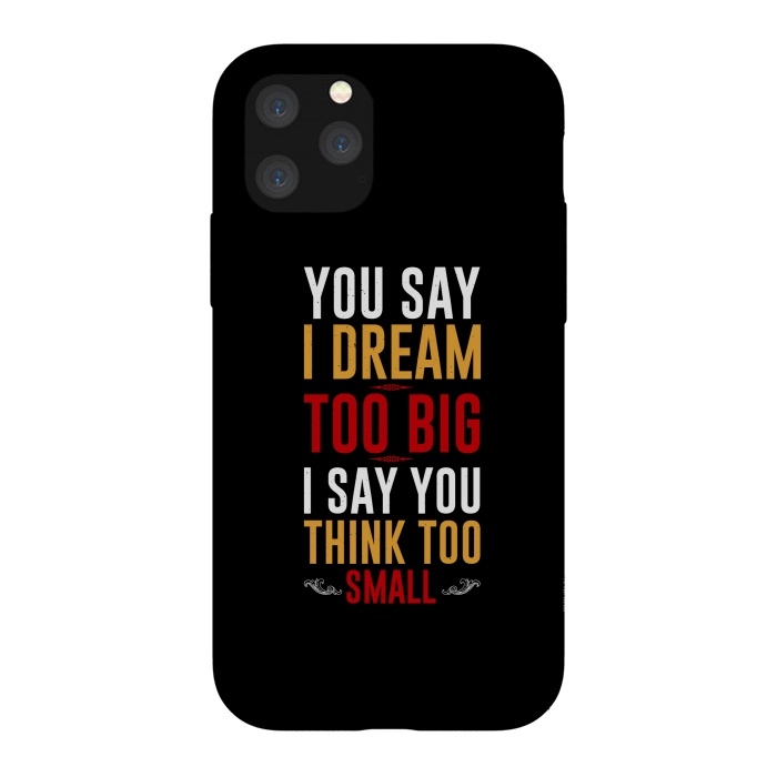 iPhone 11 Pro StrongFit you say i dream by TMSarts