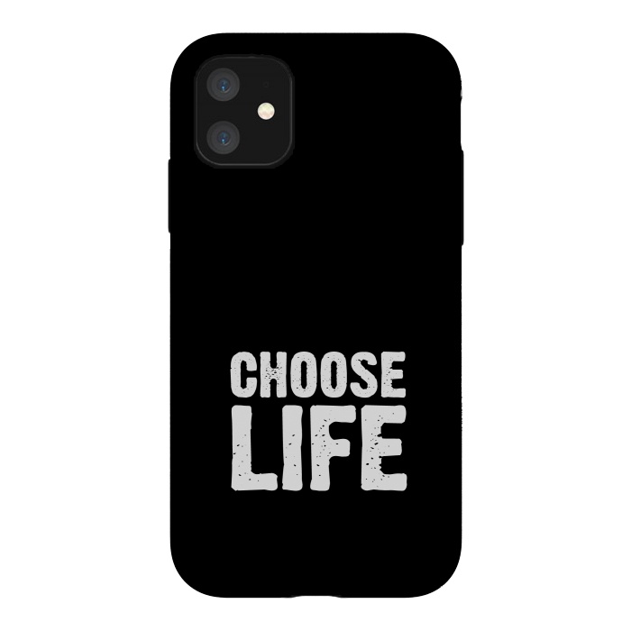 iPhone 11 StrongFit choose life by TMSarts