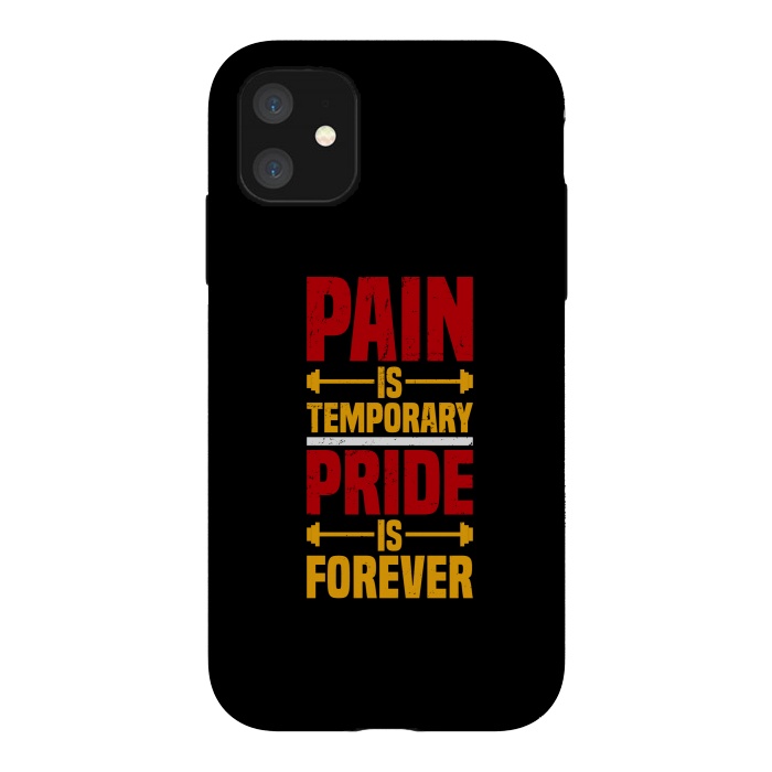 iPhone 11 StrongFit pain is temporary pride is forever by TMSarts
