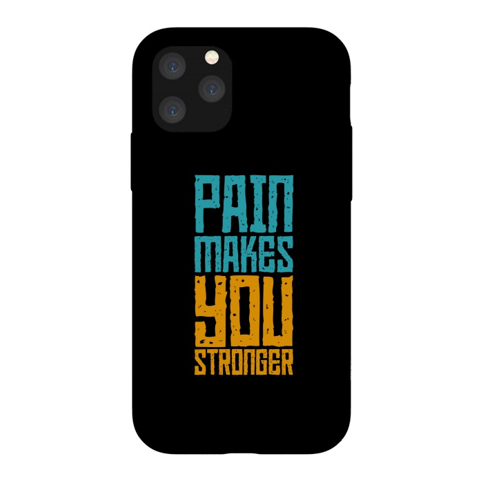 iPhone 11 Pro StrongFit pain makes you stronger by TMSarts