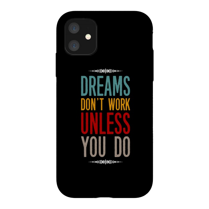 iPhone 11 StrongFit dream dont work unless you do by TMSarts
