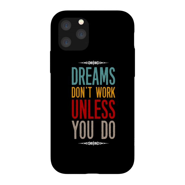 iPhone 11 Pro StrongFit dream dont work unless you do by TMSarts