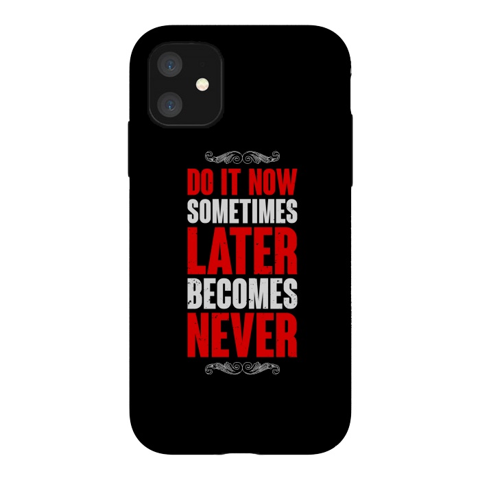 iPhone 11 StrongFit do it now sometimes by TMSarts