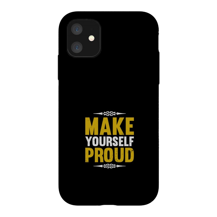 iPhone 11 StrongFit make yourself proud by TMSarts