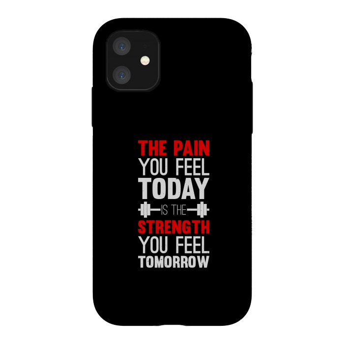 iPhone 11 StrongFit the pain you feel today  by TMSarts