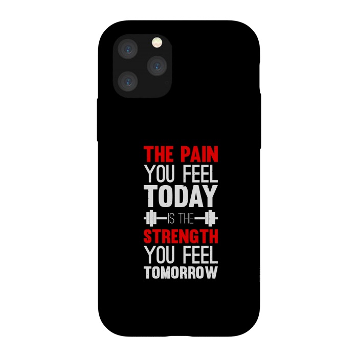iPhone 11 Pro StrongFit the pain you feel today  by TMSarts