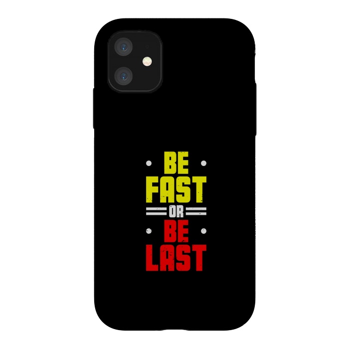 iPhone 11 StrongFit be fast or be last by TMSarts