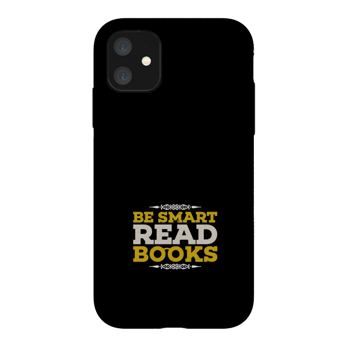 iPhone 11 StrongFit be smart read books by TMSarts